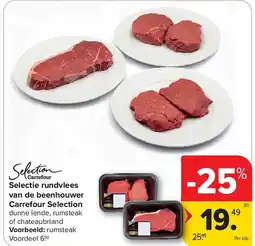 Carrefour Selectie rundvlees van de beenhouwer Carrefour Selection aanbieding