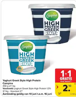 Carrefour Yoghurt Greek Style High Protein Campina aanbieding