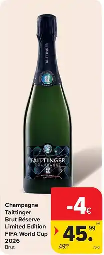 Carrefour Champagne Taittinger Brut Réserve Limited Edition FIFA World Cup 2026 aanbieding
