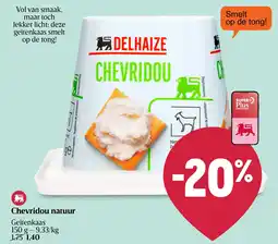 Delhaize Chevridou natuur Geitenkaas aanbieding
