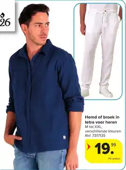 Carrefour Hemd of broek in tetra voor heren aanbieding
