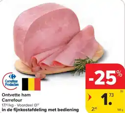 Carrefour Ontvette ham carrefour aanbieding