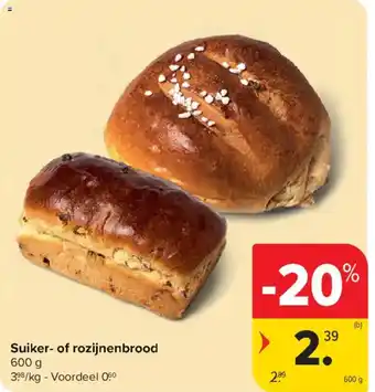 Carrefour Suiker- of rozijnenbrood aanbieding