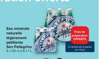Carrefour Market Eau minerale naturelle legerement petillante San Pellegrino 6 x 50 cl a 6 x 1 L aanbieding