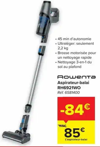 Carrefour Rowenta Aspirateur-balai RH6921WO aanbieding
