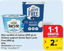 Carrefour Skyr aardbei of natuur (200 g) en Griekse yoghurt Greek Style Lacto Free (450 g) Arla aanbieding
