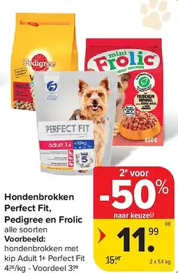 Carrefour Hondenbrokken Perfect Fit, Pedigree en Frolic aanbieding