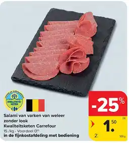 Carrefour Salami van varken van weleer zonder look Kwaliteitsketen Carrefour aanbieding