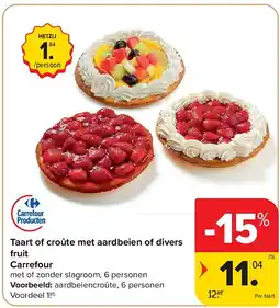 Carrefour Taart of croûte met aardbeien of divers fruit Carrefour aanbieding