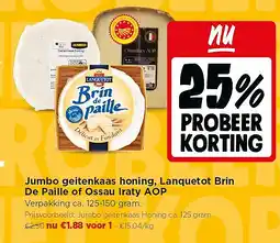 Jumbo Jumbo geitenkaas honing, Lanquetot Brin De Paille of Ossau Iraty AOP aanbieding