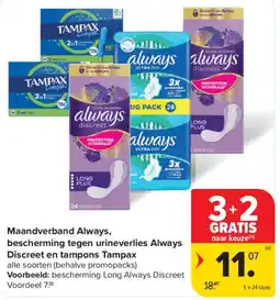 Carrefour Market Maandverband always, bescherming tegen urineverlies always discreet en tampons tampax aanbieding