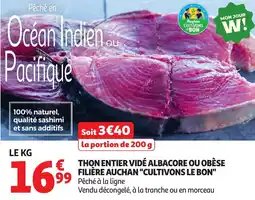 Auchan Thon entier vidé albacore ou obèse filière auchan "cultivons le bon" aanbieding