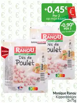 Intermarché Monique Ranou Kippenblokjes aanbieding