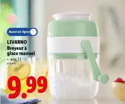 Lidl Livarno Broyeur à glace manuel aanbieding