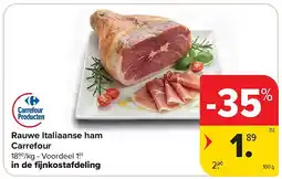 Carrefour Rauwe Italiaanse ham Carrefour aanbieding