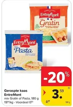Carrefour Geraspte kaas Entre Mont aanbieding