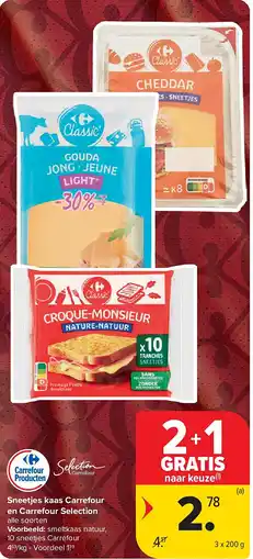 Carrefour Sneetjes kaas Carrefour en Carrefour Selection aanbieding
