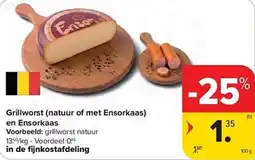Carrefour Grillworst natuur of met ensorkaas en ensorkaas aanbieding