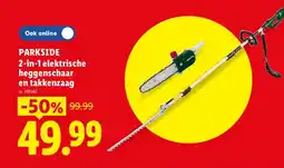 Lidl Parkside 2-in-1 elektrische heggenschaar en takkenzaag aanbieding