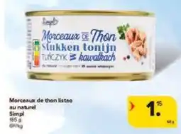 Carrefour Drive Morceaux de Thon listao au naturel Simpl aanbieding