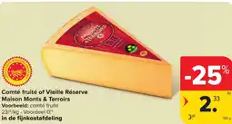 Carrefour Market Comté fruité of Vieille Réserve Maison Monts & Terroirs aanbieding