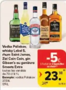 Carrefour Drive Vodka poliakov whisky label 5 rhum saint james, zizi coin coin, gin gibson's ou genièvre smeets extra aanbieding