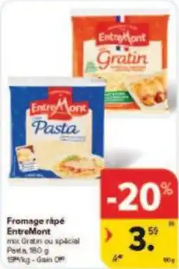 Carrefour Drive Fromage râpé entremont aanbieding