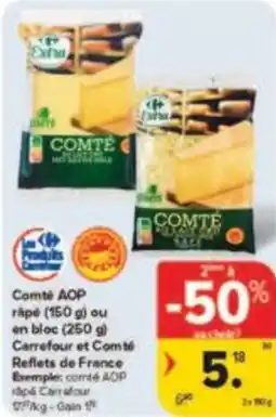 Carrefour Drive Comté AOP rapé ou en bloc carrefour et comté reflets de france aanbieding