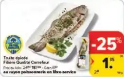 Carrefour Drive Truite épicée filière qualité carrefour aanbieding