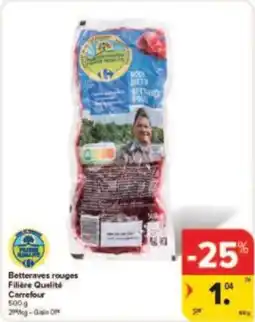 Carrefour Drive Betteraves rouges filière qualité carrefour aanbieding