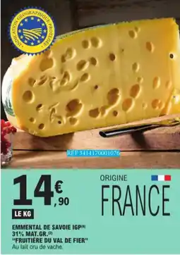 E.Leclerc Emmental De Savoie IGP 31% Mat. Gr. Fruitière Du Val de Fier aanbieding
