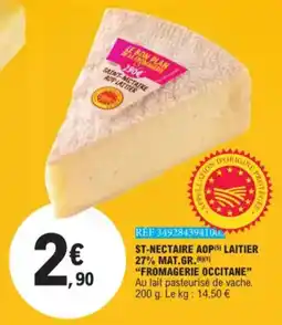 E.Leclerc Saint Nectatre AOP Laitter 27% Mat. Gr. Fromagerie Occitane aanbieding