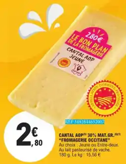 E.Leclerc Cantal AOP 30% Mat. Gr. Fromagerie Occitane aanbieding