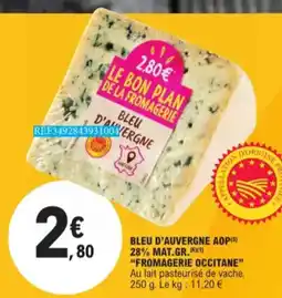 E.Leclerc Bleu S'Auvergne AOP 28% Mat. Gr. Fromagerie Occitane aanbieding