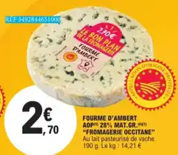E.Leclerc Fourme D'Ambert AOP 28% Mat. Gr. Fromagerie Occitane aanbieding