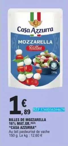 E.Leclerc Billes De Mozzarella 16% Mat. Gr. Casa Azzurra aanbieding