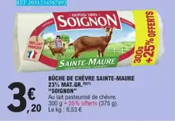 E.Leclerc Bûche De Chèvre Sainte-Maure 23% Mat. Gr. Soignon aanbieding
