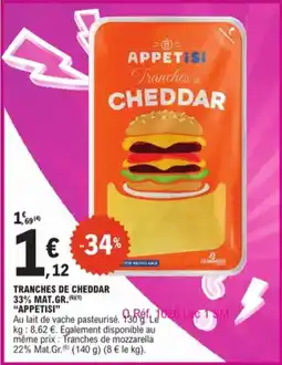 E.Leclerc Tranches De Cheddar 33% Mat. Gr. Appetisi aanbieding