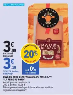 E.Leclerc Pavé Du Nord Demi-Vieux 26,5% Mat. Gr. La Reine Du Nord aanbieding