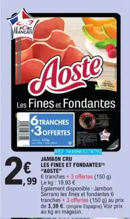 E.Leclerc Jambon Cru Les Fines Et Fondantes Aoste aanbieding