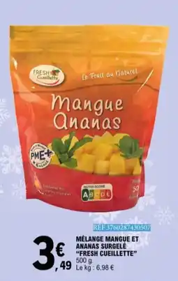 E.Leclerc Mélange Mangue Et Ananas Surgele Fresh Cueillette aanbieding