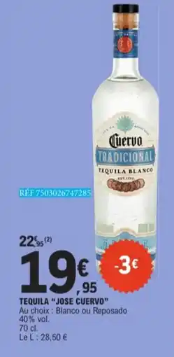 E.Leclerc Tequila Jose Cuervo 40 % vol. aanbieding