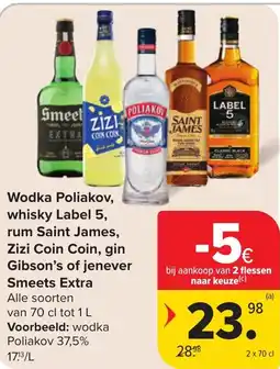 Hyper Carrefour Wodka poliakov, whisky label 5, rum saint james, zizi coin coin, gin gibson's of jenever smeets extra aanbieding