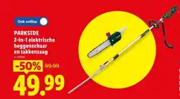 Lidl 2-in-1 elektrische heggenschaar en takkenzaag aanbieding