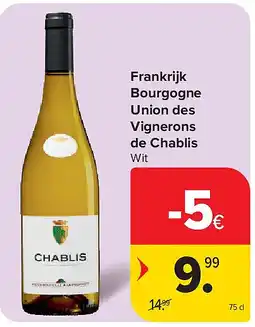 Carrefour Frankrijk Bourgogne Union des Vignerons de Chablis aanbieding