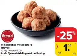 Carrefour Miniballetjes met mosterd breydel aanbieding