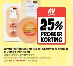 Jumbo Jumbo geitenkaas met spek, chaumes le crémier of jumbo port salut aanbieding