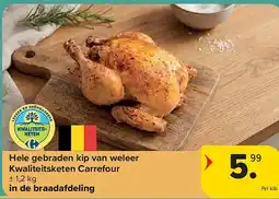 Carrefour Hele gebraden kip van weleer Kwaliteitsketen Carrefour aanbieding