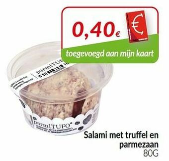 Intermarché Salami met truffel en parmezaan aanbieding