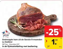 Carrefour Market Gedroogde ham uit de savoie 9 maanden le galibier aanbieding